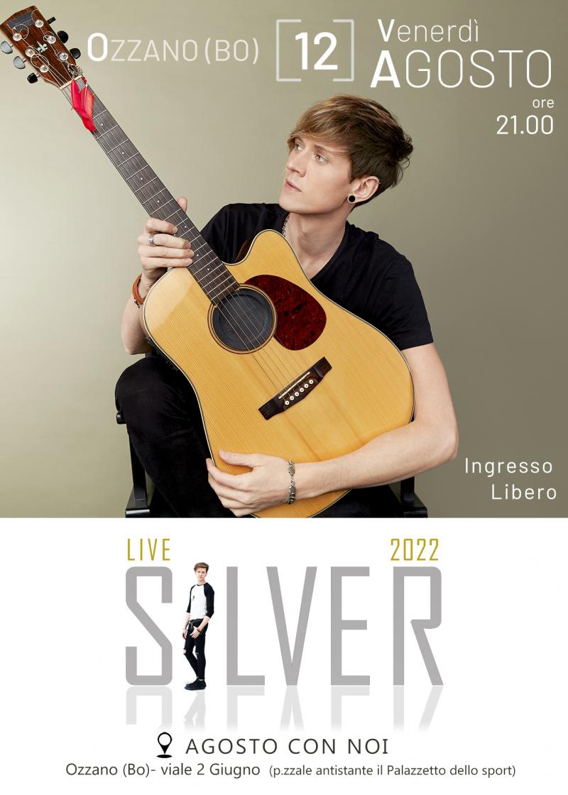 Silver live - Agosto con noi (Ozzano - Bo)